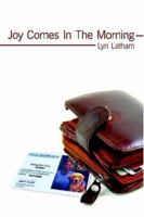 Joy Comes in the Morning 1425940595 Book Cover