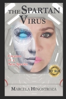 The Spartan Virus: Creation of a New Species B09MCCKSMG Book Cover
