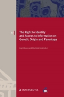 The Right to Identity and Access to Information on Genetic Origin and Parentage (European Family Law) 1839704373 Book Cover