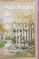Antologia de poetisas de habla hispana.: Volumen II B08M8DGN3Q Book Cover