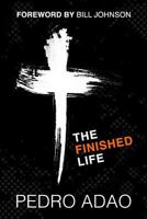The Finished Life: An Adventure into Identity, Purpose, and Power 151215654X Book Cover