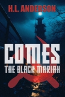 Comes the Black Mariah 1953491898 Book Cover