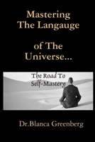 Mastering The Langauge Of The Universe 0557057159 Book Cover