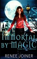 Immortal By Magic 1950378128 Book Cover