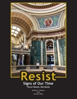 Resist: Signs of Our Time: Throw Words, Not Rocks 0578548747 Book Cover