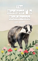 The Badger's Boldness 9916864063 Book Cover