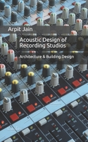 Acoustic Design of Recording Studios: Architecture & Building Design 1687042217 Book Cover