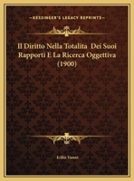 Il Diritto Nella Totalita Dei Suoi Rapporti E La Ricerca Oggettiva 116242396X Book Cover