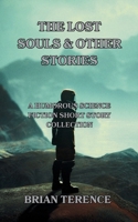 THE LOST SOULS & OTHER STORIES: A collection of humorous science fiction short stories 1068359080 Book Cover