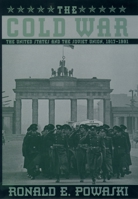 The Cold War: The United States and the Soviet Union, 1917-1991 0195078500 Book Cover