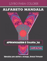 livro para colorir - Alfabeto Mandala - Aprendizagem e coloração: Livro para colorir adultos e crianças | Mandalas Alfabeto para colorir | Grandes ... para Amantes do Desenho B08MHDM45V Book Cover