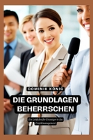 DIE GRUNDLAGEN BEHERRSCHEN: Ein Leitfaden für Einsteiger in das Projektmanagement B0CCZXR3VC Book Cover
