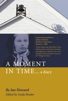 A MOMENT IN TIME...a diary 1667842749 Book Cover