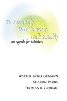 To Act Justly, Love Tenderly, Walk Humbly 0809127601 Book Cover
