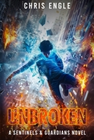 Unbroken: A Sentinels & Guardians Novel B0GLJ4S7H9 Book Cover