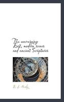 The Unvarying East, Modern Scenes and Ancient Scriptures 0530795094 Book Cover