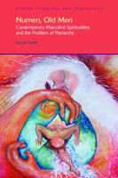 Numen, Old Men: Contemporary Masculine Spiritualities and the Problem of Patriarchy (Gender, Theology & Spirituality) 1845534190 Book Cover