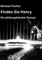 Finden Sie Henry: Ein philosophischer Roman über den Sinn des Lebens 338401393X Book Cover