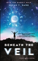 Beneath the Veil: Into the Rabbit Hole 1645404072 Book Cover