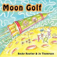 Moon Golf 1449047130 Book Cover