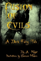 Fusion of Evils: A Dark Fairy Tale 0244648034 Book Cover