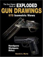 The Gun Digest Book Of Exploded Gun Drawings 0896891410 Book Cover