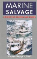 Marine Salvage: A Guide for Boaters and Divers 0924486996 Book Cover