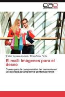 El Mall: Imagenes Para El Deseo 3848463237 Book Cover