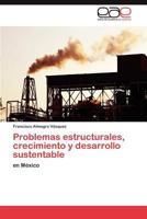 Problemas Estructurales, Crecimiento y Desarrollo Sustentable 3846562645 Book Cover