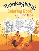 Thanksgiving coloring books for kids: Ages 2-5, A Funny Collection of Cute Turkey & Thanksgiving Things Coloring Pages for Kids and toddler, 30 Easy ... Turkeys, Apples,! Kid's Thanksgiving Activity B08M8BKZS6 Book Cover
