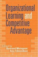 Organizational Learning and Competitive Advantage 0761951679 Book Cover