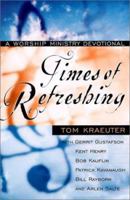 Times of Refreshing: A Worship Ministry Devotional 1883002915 Book Cover