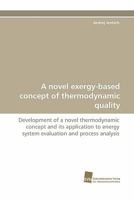 A Novel Exergy-Based Concept of Thermodynamic Quality 3838118219 Book Cover