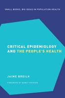 Critical Epidemiology and the People's Health 0190492783 Book Cover