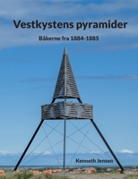 Vestkystens pyramider: B?kerne fra 1884-1885 8743046258 Book Cover