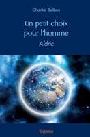 Un petit choix pour l'homme Tome II: Aldric (French Edition) 241449705X Book Cover