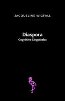 Diaspora Cognitive Linguistics: Black Presence & Pattern 1983146536 Book Cover