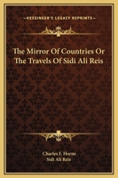 The Mirror Of Countries Or The Travels Of Sidi Ali Reis 142532777X Book Cover