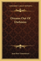 Dreams Out Of Darkness 0548397074 Book Cover