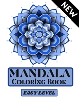 Mandala Coloring Book: Easy Level Mandala| Easy coloring| Coloring Pages for relaxation and stress relief| Coloring pages for Adults| Mandalas and ... positive emotions| 8.5"x11" B08S2VKYP4 Book Cover