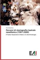 Percorsi di storiografia teatrale neoellenica (1901-2000) 6200838917 Book Cover