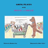 Going Places With Travis and Mollie 0999047132 Book Cover