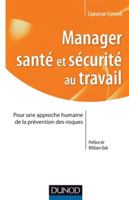 Manager santé et sécurité au Travail - Pour une approche humaine de la prévention des risques: Pour une approche humaine de la prévention des risques 2100700014 Book Cover