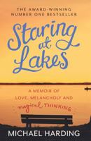 Staring at Lakes: A Memoir of Love, Melancholy and Magical Thinking 1444743503 Book Cover