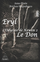 Eryl l'Odyssée de Kewen 2: Le Don (French Edition) 2901192211 Book Cover