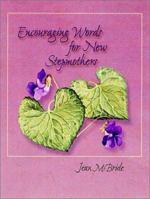Encouraging Words for New Stepmothers 0970772912 Book Cover