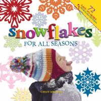 Snowflakes for All Seasons 158685528X Book Cover