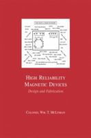 High Reliability Magnetic Devices: Design & Fabrication 0824708180 Book Cover
