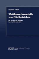 Wettbewerbsvorteile Von Filialbetrieben: Das Beispiel Des Deutschen Non-Food-Einzelhandels 3824401045 Book Cover