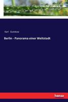 Berlin - Panorama Einer Weltstadt 3337199283 Book Cover